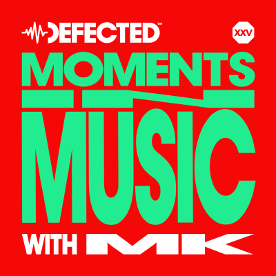 episode Defected: Moments in Music w/ MK & Monki – From Detroit to Ibiza: An Exclusive Interview with a House Music Legend artwork