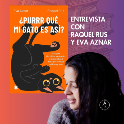 episode E.35 Purr qué mi gato es así? Entrevista a Raquel Rus y Eva Aznar artwork