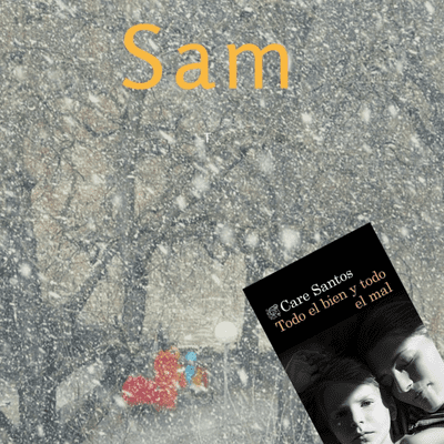 episode Sam. Todo el Bien y todo el mal. Care Santos artwork