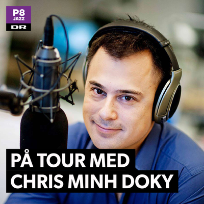 På tour med Chris Minh Doky