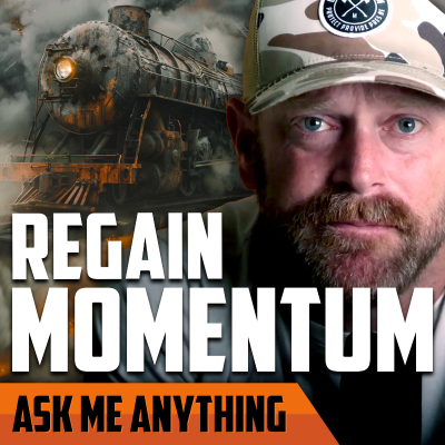 episode Regain Momentum, Be a Manly Man, and Overcome Your Heart at War | ASK ME ANYTHING artwork