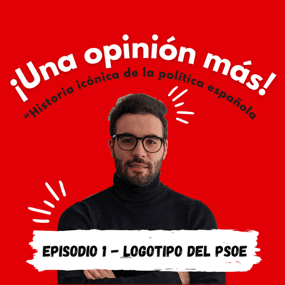 episode “Logotipo del PSOE” - Historia icónica de la política española artwork