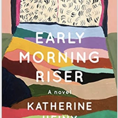 The Avid Reader Show - Episode 617: Katherine Heiny - Early Morning Riser