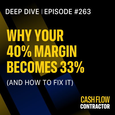 episode 263 - Why Your 40% Margin Becomes 33% (And How to Fix It) artwork