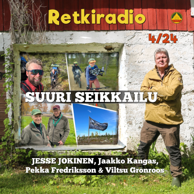 episode Retkiradio 4/24 - Suuri seikkailu ja fillarieväät artwork