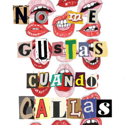 No me gusta cuando callas