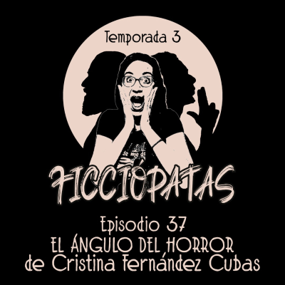 episode Episodio 37 T3: «El ángulo del horror» de Cristina Fernández Cubas o cómo escribir sobre el paso a la madurez artwork