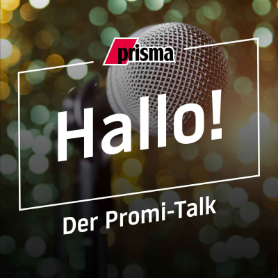 Hallo! Der Promi-Podcast von prisma - podcast