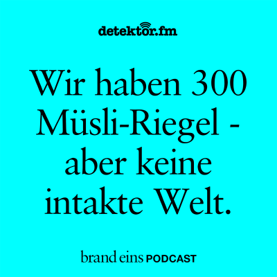 episode Wir haben 300 Müsliriegel – aber keine intakte Welt artwork