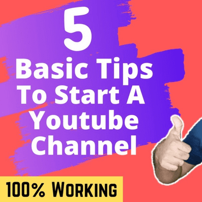 5 Basic Tips To Start A youtube Channel For Beginners in Hindi