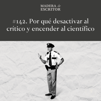 episode #142. Por qué desactivar al crítico y encender al científico artwork