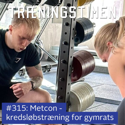 episode #315: Metcon - kredsløbstræning for gymrats artwork