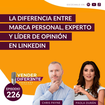 episode La diferencia entre marca personal, experto y líder de opinion en LinkedIn con Paola Durán (Episodio 226) artwork