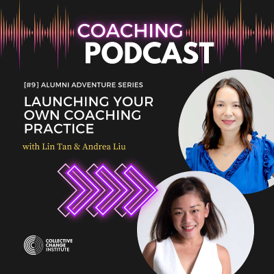 episode [#9] Alumni Adventures: Launching Your Own Coaching Practice, with Andrea Liu artwork