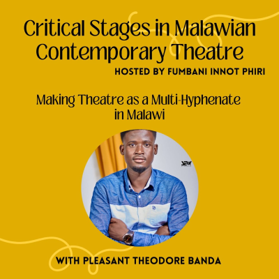 episode Making Theatre as a Multi-Hyphenate in Malawi artwork