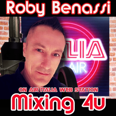 On Air Italia - Roby Benassi Mixing 4u