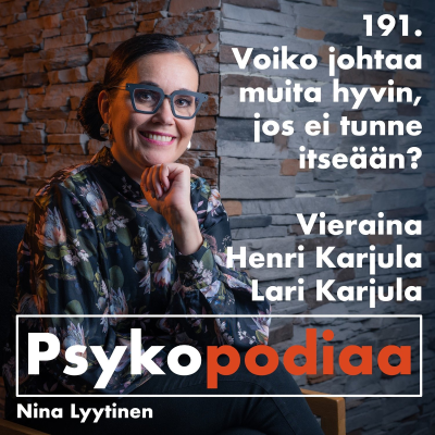 episode 191. Voiko johtaa muita hyvin, jos ei tunne itseään? Vieraina Henri Karjula ja Lari Karjula. artwork