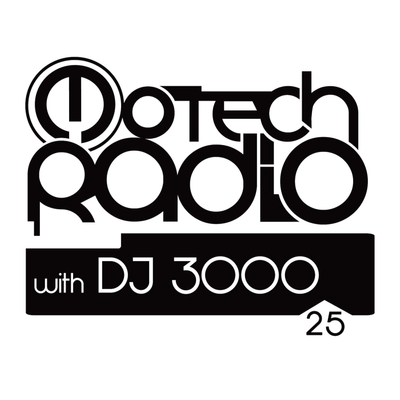episode Motech Radio with DJ 3000 - Show 25# artwork