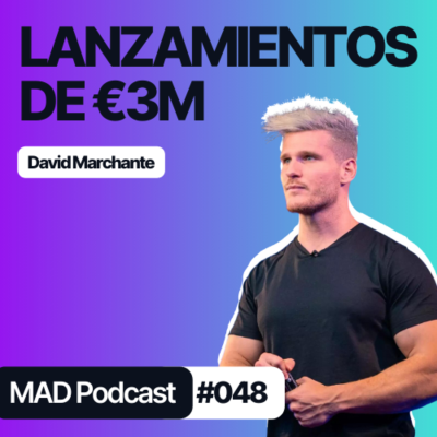 episode PowerExplosive, €3M en 2 MESES y de EMPRENDEDOR a EMPRESARIO con David Marchante - MAD Podcast 048 artwork
