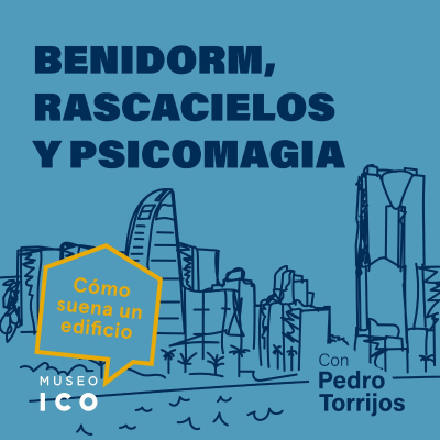 episode Benidorm: Rascacielos y psicomagia artwork