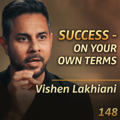episode E148 - Vishen Lahkiani: The Formula for Thriving in a Changing World (Success, Intuition, & Fulfillment) artwork