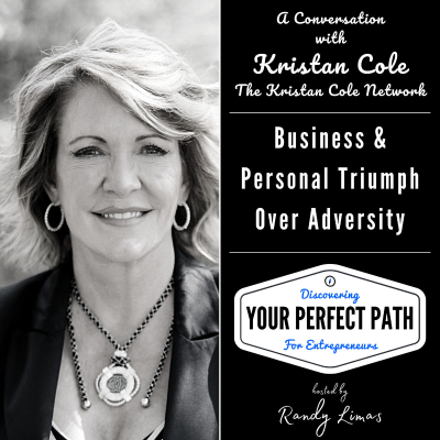 episode Episode 004. Business & Personal Triumph Over Adversity with Kristan Cole artwork