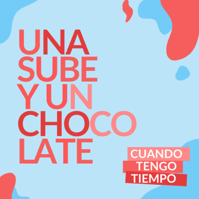 episode S04-E01 | Una Sube y un chocolate artwork