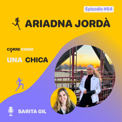episode Episodio #64 - Ariadna Jordà: "Nutricionista y maratoniana" artwork