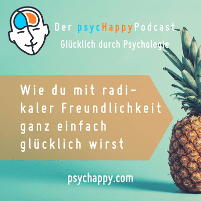 episode Wie du mit radikaler Freundlichkeit ganz einfach glücklich wirst artwork