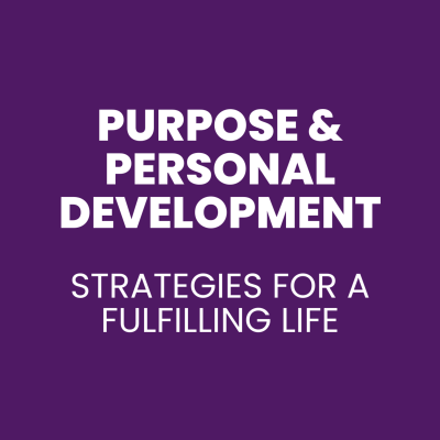 episode Purpose & Personal Development: Strategies for a Fulfilling Life artwork