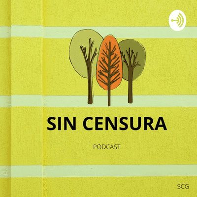 Sin censura Podcast