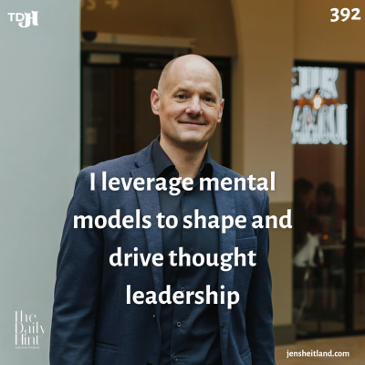 episode 392 - I leverage mental models to shape and drive thought leadership artwork