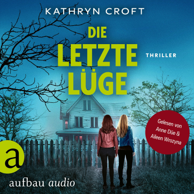 Cover image Die letzte Lüge - Thriller (Ungekürzt)