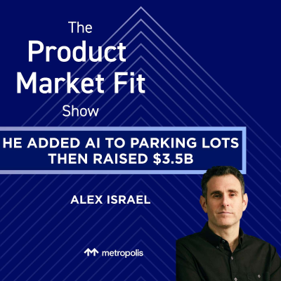 episode He added AI to parking lots—then raised $3.5B. | Alex Israel, Founder of Metropolis artwork