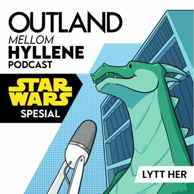 episode STAR WARS SPESIAL | Outland Mellom Hyllene | Ep. 22 artwork