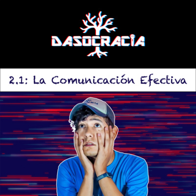 episode Ep 2.1: La COMUNICACIÓN EFECTIVA para tu curriculum y éxito laboral artwork