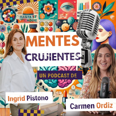 episode Episodio 1 de 8 – Hasta que la vida nos pare: el nacimiento de Mentes Crujientes. artwork