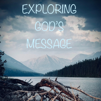 Exploring God's Message