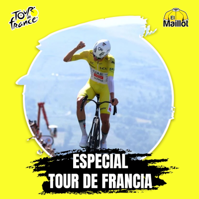 episode El Maillot - Especial Tour de Francia #5 | Una leyenda llamada Pogacar artwork