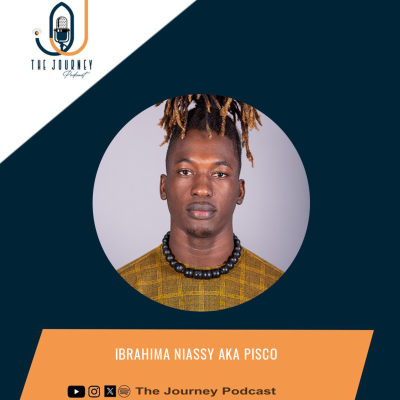 episode Episode #41 :Ibrahima Niassy aka PISCO I The Journey Podcast I Manzi Mbaya I S4 artwork