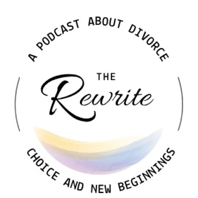Cover image of show The Rewrite...A Podcast about Divorce, Choice & New Beginnings