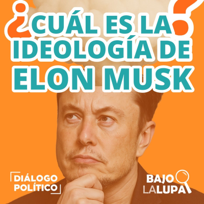 episode ¿Cuál es la ideología de Elon Musk? artwork