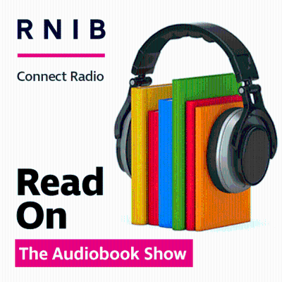 Read On - The Audiobook Show from RNIB
