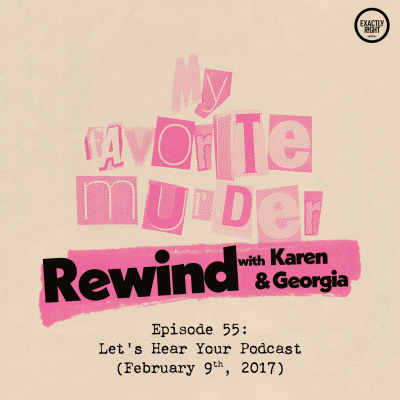 episode Rewind with Karen & Georgia - 55: Let's Hear Your Podcast artwork