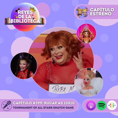 episode #399: [RPDR AS 10x10] Tournament of All Stars Snatch Game artwork