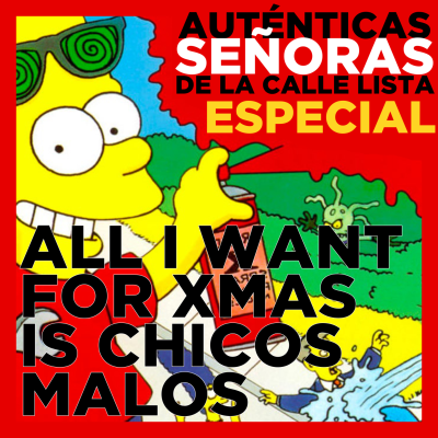 episode All I Want for Xmas is Chicos Malos (con Bartolomé Limón) artwork