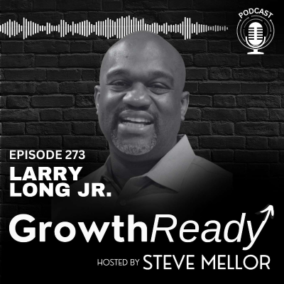 episode Episode 273: Intentionality, Impact & Inner Greatness with Larry Long Jr. artwork