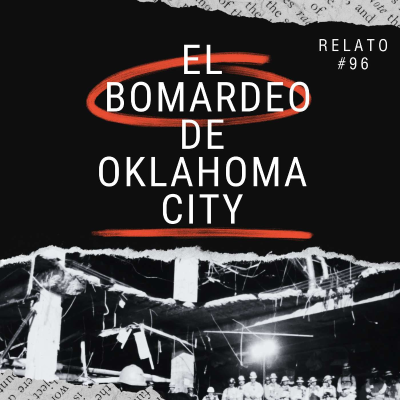 episode Relato #96: El Bombardeo de Oklahoma City artwork