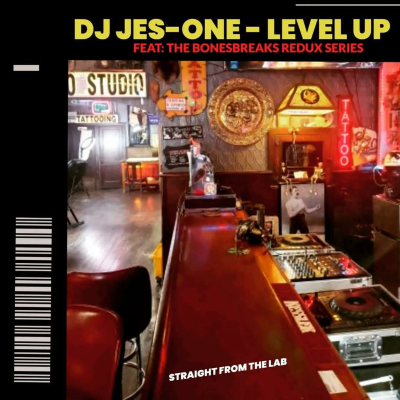episode BONESBREAKS (Redux Series) - Level Up - Mixed by Dj Jes One ( Str8 from the Lab ) artwork