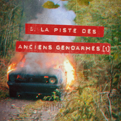 episode La piste des anciens gendarmes - partie 1 (5/8) artwork